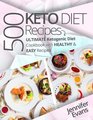 500 Ketogenic Diet Recipes Ultimate Ketogenic Diet Cookbook with Healthy  Easy Recipes