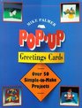 PopUp Greeting Cards Over 50 SimpleToMake Projects