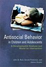 Antisocial Behavior in Children and Adolescents: A Developmental Analysis and the Oregon Model for Intervention