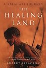 The Healing Land A Kalahari Journey