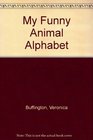 My Funny Animal Alphabet
