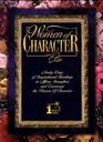 Women of Character: Ninety Days of Inspirational Readings to Affirm, Strengthen and Encourage the Woman of Character