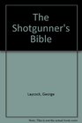 The Shotgunner's Bible