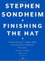 Finishing the Hat: Collected Lyrics (1954-1981) with Attendant Comments, Principles, Heresies, Grudges, Whines and Anecdotes