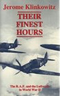 Their Finest Hours RAF and the Luftwaffe in World War Two