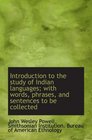 Introduction to the study of Indian languages with words phrases and sentences to be collected