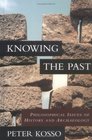 Knowing the Past Philosophical Issues of History and Archaeology