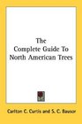 The Complete Guide To North American Trees
