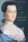 Dearest Friend: The Life of Abigail Adams