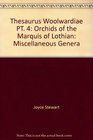 Thesaurus Woolwardiae PT 4 Orchids of the Marquis of Lothian Miscellaneous Genera