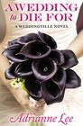 A Wedding to Die For (The Weddingville series)