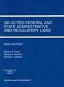 Selected Federal And State Administrative And Regulatory Laws 2006
