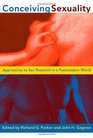 Conceiving Sexuality Approaches to Sex Research in a Postmodern World