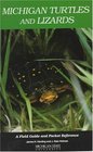 Michigan Turtles and Lizards A Field Guide and Pocket Reference