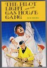 The pilot light and the gas house gang