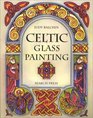 Celtic Glass Painting