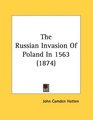 The Russian Invasion Of Poland In 1563