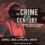 The Crime of the Century Richard Speck and the Murders That Shocked a Nation