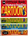 The Official Book of Homeschooling Cartoons  The Complete Collection