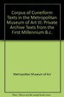 Cuneiform Texts in the Metropolitan Museum of Art Volume 3 Private Archive Texts from the First Millennium BC