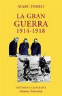 La Gran Guerra 19141918 / The great war 19141918