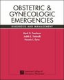 Obstetric and Gynecologic Emergencies Diagnosis and Management