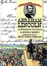 Abraham Lincoln To Preserve the Union