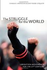 The Struggle for the World Liberation Movements for the 21st Century