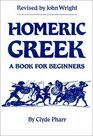 Homeric Greek A Book for Beginners