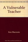 A vulnerable teacher