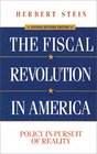 The Fiscal Revolution in America  2nd Edition Policy in Pursuit of Reality