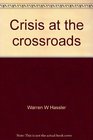 Crisis at the crossroads The first day at Gettysburg