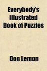Everybody's Illustrated Book of Puzzles