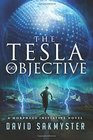 The Tesla Objective The Morpheus Initiative  Book 4