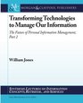 Transforming Technologies to Manage Our Information The Future of Personal Information Management Part 2