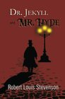 Dr Jekyll and Mr Hyde  the Original 1886 Classic