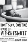 Don't Suck Don't Die Giving Up Vic Chesnutt