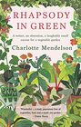 Rhapsody in Green A novelist an obsession a laughably small excuse for a vegetable garden