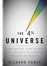 The 4 Universe Dark Matter Dark Energy and the Race to Discover the Rest of Reality