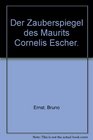 Der Zauberspiegel des Maurits Cornelis Escher