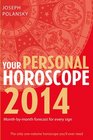 Your Personal Horoscope 2014 Monthbymonth forecasts for every sign