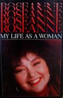 Roseanne My Life As a Woman