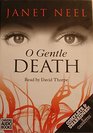 O Gentle Death