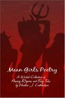 Mean Girls Poetry A Wicked Collection of Nursery Rhymes and Fairy Tales