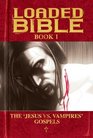 Loaded Bible Book 1