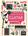 How to Play Guitar  Essential Skills