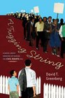 A Tugging String A Novel About Growing Up During the Civil Rights Era