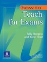 How to Teach for Exams