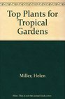 Top Plants for Tropical Gardens