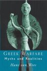 Greek Warfare Myths and Realities